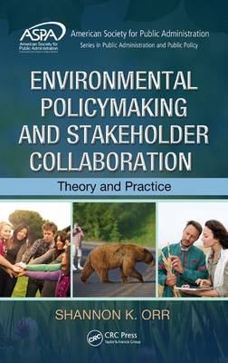 Environmental Policymaking and Stakeholder Collaboration - Ohio Shannon K. (Bowling Green State University  USA) Orr