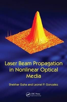 Laser Beam Propagation in Nonlinear Optical Media - 