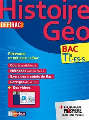 Histoire géo : bac terminale L, ES, S : préparer et réussir le bac