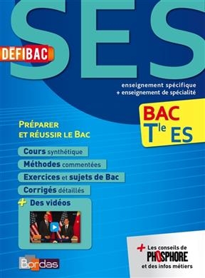 SES, bac terminale ES : enseignement spécifique + enseignement de spécialité : préparer et réussir le bac