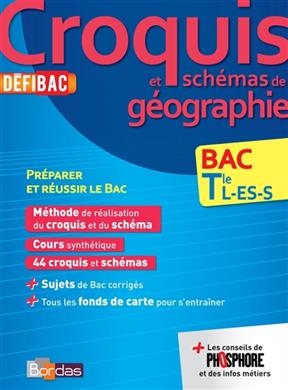 Croquis et schémas de géographie, terminales L, ES, S