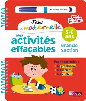 J'aime la maternelle : mes activités effaçables grande section, 5-6 ans