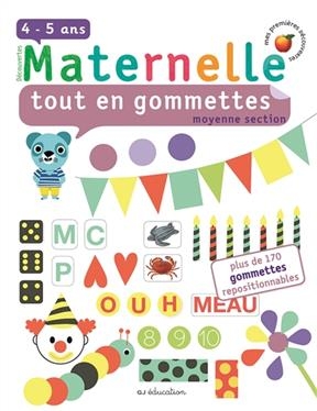 Maternelle tout en gommettes : moyenne section : 4-5 ans - Delphine Badreddine