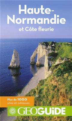 Haute-Normandie et Côte fleurie : plus de 1.000 sites et adresses