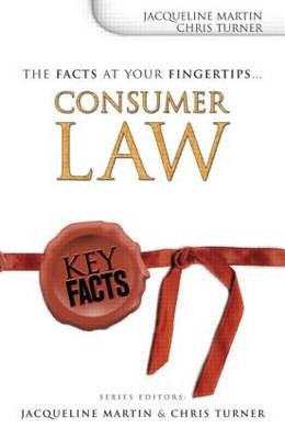 Key Facts: Consumer Law -  Jacqueline Martin,  Chris Turner