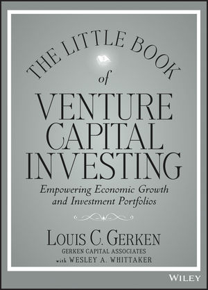 Little Book of Venture Capital Investing -  Louis C. Gerken