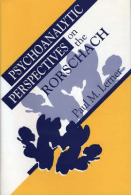 Psychoanalytic Perspectives on the Rorschach -  Paul M. Lerner