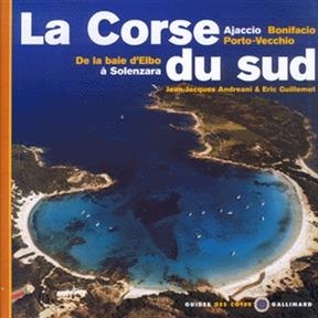 La Corse du Sud - Jean-Jacques Andreani, Eric Guillemot