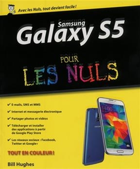 Samsung Galaxy S5 pour les nuls - Bill Hughes