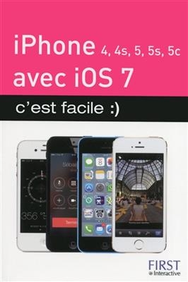 iPhone 4, 4S, 5, 5S et 5C avec iOS 7, c'est facile - Yasmina Salmandjee Lecomte, S. Lecomte