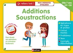 Additions, soustractions, dès 7 ans, CE1-CE2 : mon mémento effaçable : pour réussir ses opérations et s'entraîner fac...