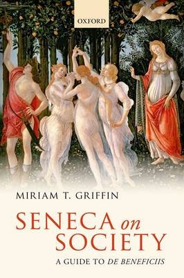 Seneca on Society -  Miriam T. Griffin