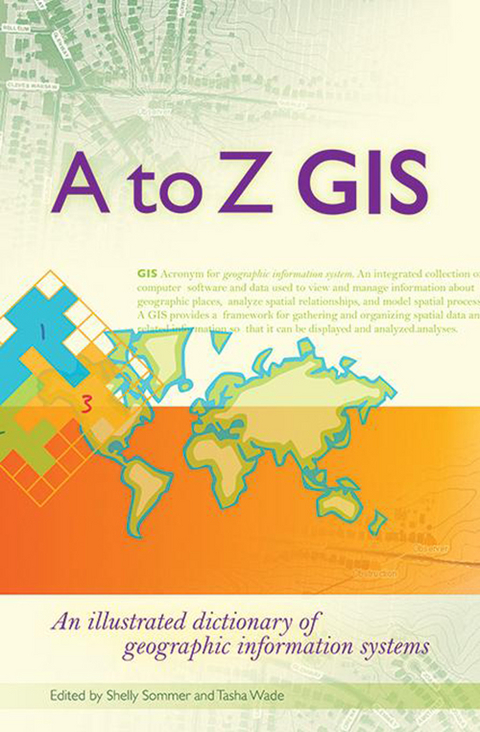 A to Z GIS - Tasha Wade, Shelly Sommer