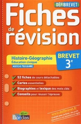 Histoire-géographie, éducation civique : brevet 3e : fiches de révision