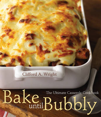 Bake Until Bubbly -  Clifford A. Wright