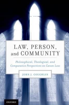 Law, Person, and Community -  John J. Coughlin