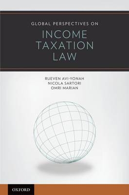 Global Perspectives on Income Taxation Law -  Reuven Avi-Yonah,  Omri Marian,  Nicola Sartori