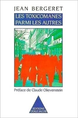 Les Toxicomanes parmi les autres -  Bergeret-J