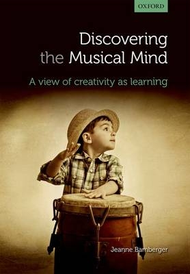 Discovering the musical mind -  Jeanne Bamberger