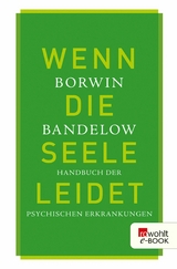 Wenn die Seele leidet -  Borwin Bandelow