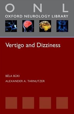 Vertigo and Dizziness -  Bela Buki,  Alexander A. Tarnutzer