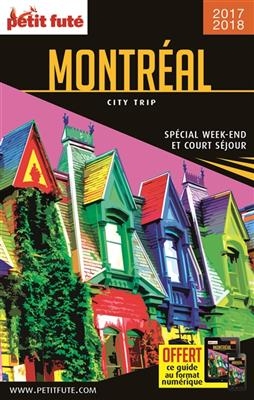 Montréal : spécial week-end et court séjour : 2017-2018