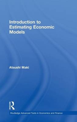 Introduction to Estimating Economic Models - Japan) Maki Atsushi (Tokyo International University