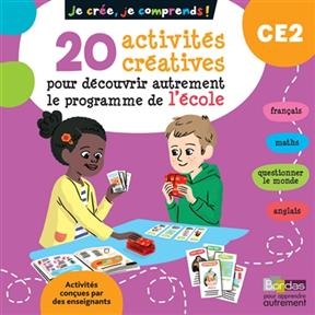 Je crée, je comprends ! CE2 : 20 activités pour découvrir autrement le programme de l'école