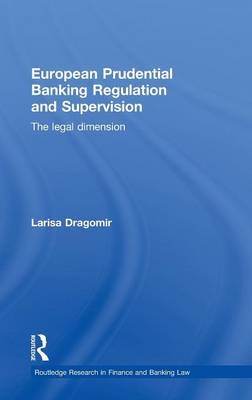 European Prudential Banking Regulation and Supervision -  Larisa Dragomir