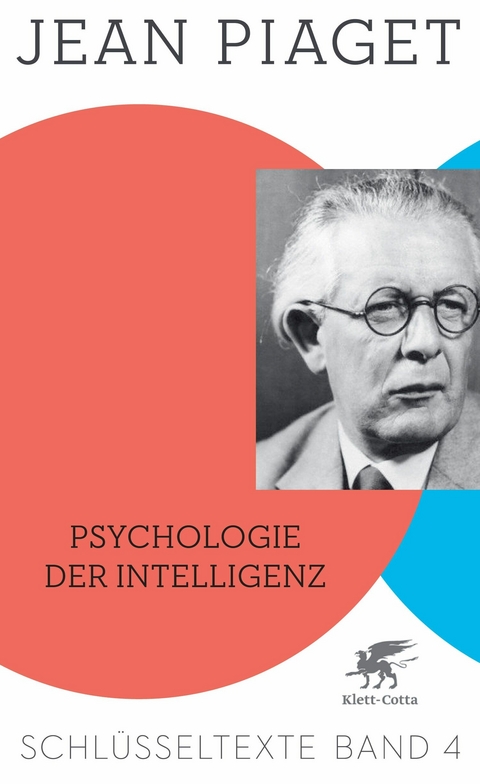 Psychologie der Intelligenz (Schlüsseltexte in 6 Bänden, Bd. 4) -  JEAN PIAGET