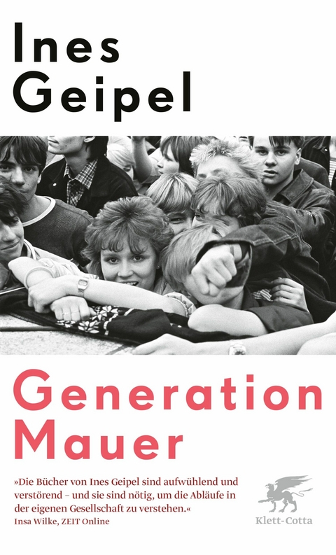 Generation Mauer -  Ines Geipel