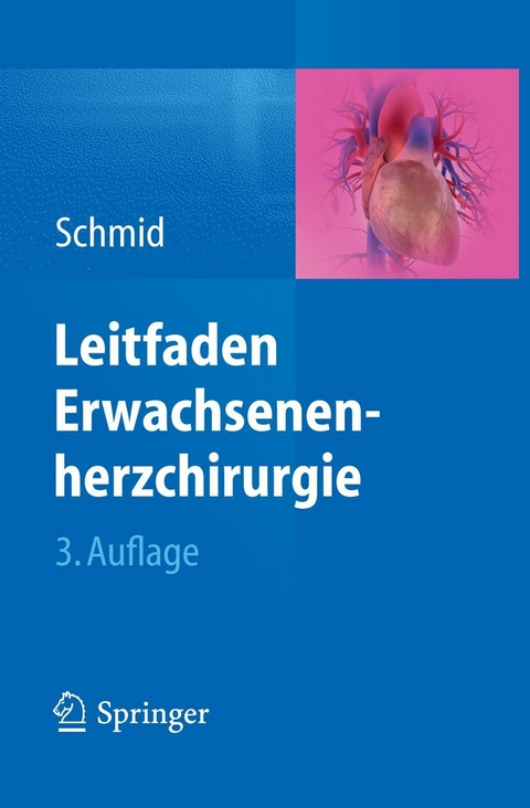 Leitfaden Erwachsenenherzchirurgie - Christof Schmid