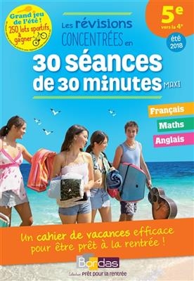 Les révisions concentrées en 30 séances de 30 minutes maxi : 5e vers la 4e, été 2018 - Antoine Lambermont, Yann Gélébart, N. Gandilhon