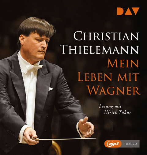 Mein Leben mit Wagner - Christian Thielemann