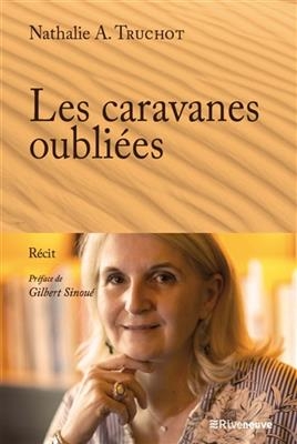 Les caravanes oubliées : récit - Nathalie Truchot