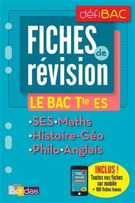 SES, maths, histoire géo, philo, anglais : le bac terminale ES : fiches de révision