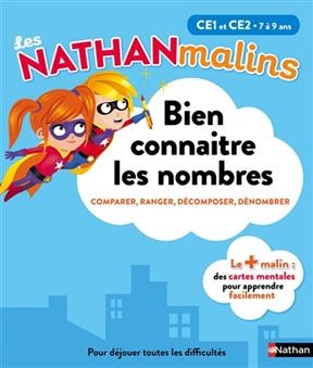 Bien connaître les nombres, CE1 et CE2, 7 à 9 ans : comparer, ranger, décomposer, dénombrer