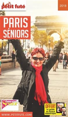 Paris seniors : 2018 -  Collectif Petit Fute