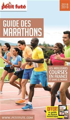 Guide des marathons : les meilleures courses en France et dans le monde : 2018-2019