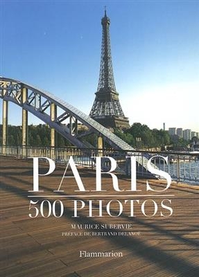 Paris : 500 photos - Maurice Subervie