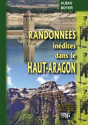 Randonnées inédites dans le Haut-Aragon - Alban Boyer