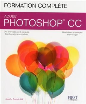 Photoshop CC : formation complète - Jennifer Smith