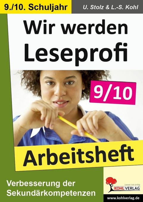 Wir werden Leseprofi - Arbeitsheft (Klasse 9-10) -  Ulrike Stolz,  Lynn S Kohl