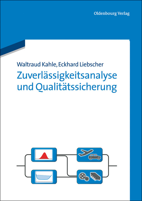 Zuverlässigkeitsanalyse und Qualitätssicherung - Waltraud Kahle, Eckhard Liebscher