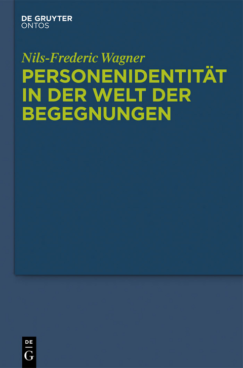 Personenidentität in der Welt der Begegnungen - Nils-Frederic Wagner