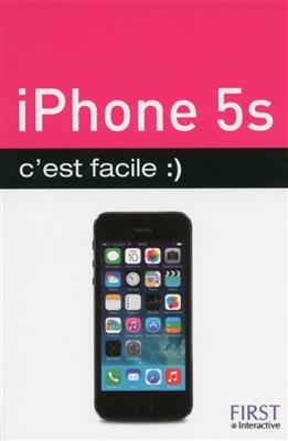 iPhone 5S : c'est facile - Sébastien Lecomte, Yasmine Lecomte