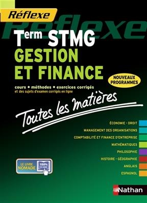 Gestion et finance, terminale STMG : cours, méthodes, exercices corrigés : nouveaux programmes