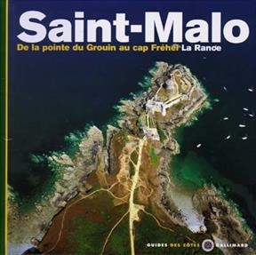 Saint-Malo : de la pointe du Grouin au cap Fréhel : la Rance - Jean-Louis Guéry, Eric Guillemot