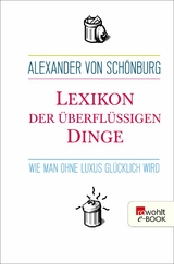 Lexikon der überflüssigen Dinge -  Alexander Graf von Schönburg