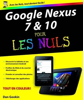 Tablette Google Nexus 7 & 10 pour les nuls - Dan Gookin